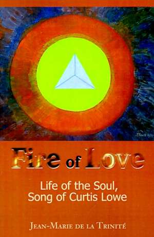 Fire of Love de Jean-Marie de La Trinite