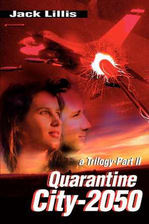 Quarantine City-2050 de Jack Lillis