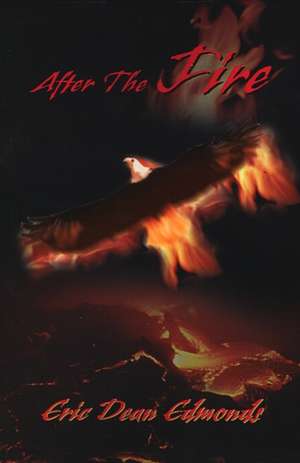 After the Fire de Eric Dean Edmonds