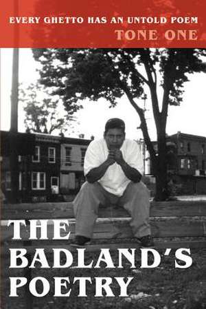 The Badland's Poetry de Tone One