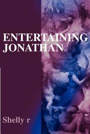 Entertaining Jonathan de Shelly R