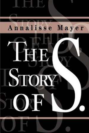 The Story of S. de Annalisse Mayer