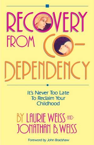 Recovery from Co-Dependency de Laurie Weiss