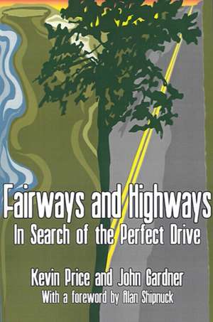 Fairways and Highways de Kevin Price