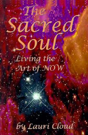 The Sacred Soul de Lauri Cloud