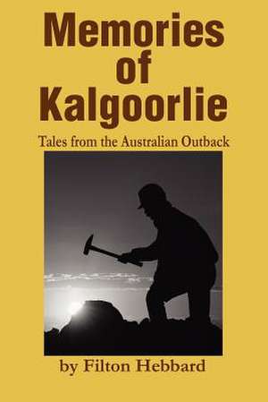 Memories of Kalgoorlie de Filton Hebbard