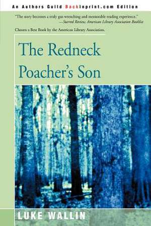 The Redneck Poacher's Son de Luke Wallin