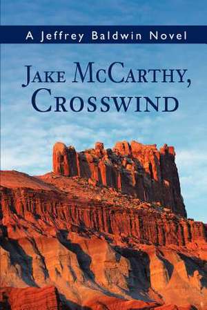 Jake McCarthy, Crosswind de Jeffrey Baldwin