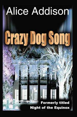 Crazy Dog Song de Alice Addison