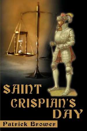 Saint Crispian's Day de Patrick Brower