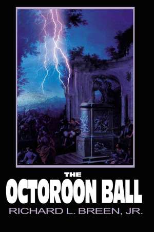 The Octoroon Ball de Richard L. Breen