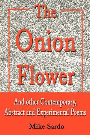 The Onion Flower de Mike Sardo