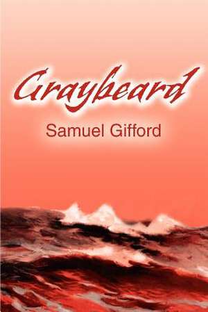 Graybeard de Samuel Gifford