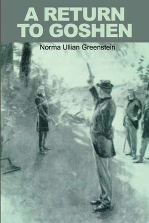 A Return to Goshen de Norma Ullian Greenstein