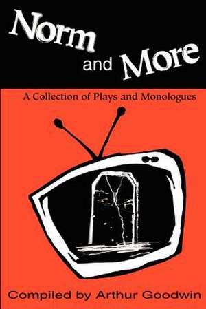 Norm and More de Arthur Goodwin