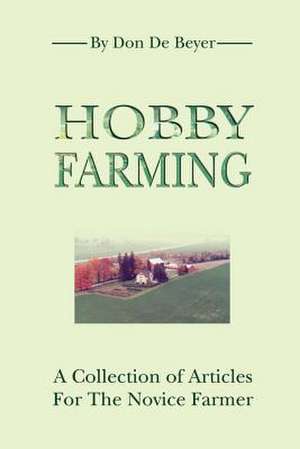 Hobby Farming de Don de Beyer