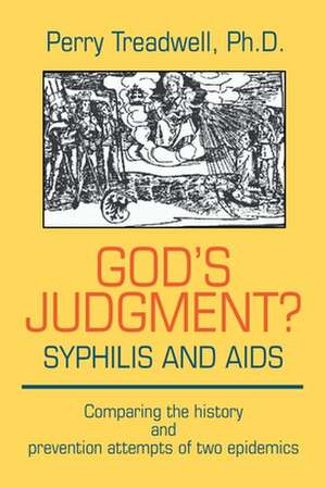 God's Judgement? Syphilis and AIDS de Perry Treadwell