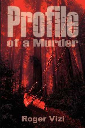 Profile of a Murder de Roger Vizi