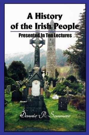 A History of the Irish People de Sommers, Dennis P.