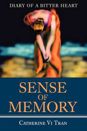 Sense of Memory de Catherine Vi Tran