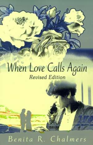 When Love Calls Again de Benita R. Chalmers