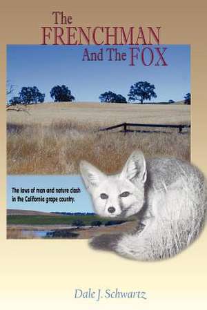 Frenchman and the Fox de Dale J. Schwartz