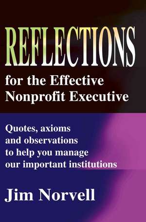 Reflections for the Effective Nonprofit Executive de Jim Norvell