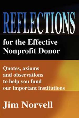 Reflections for the Effective Nonprofit Donor de Jim Norvell