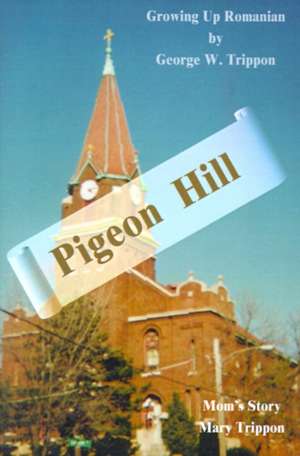 Pigeon Hill de George W. Trippon