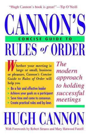 Cannon's Concise Guide to Rules of Order de Hugh Cannon