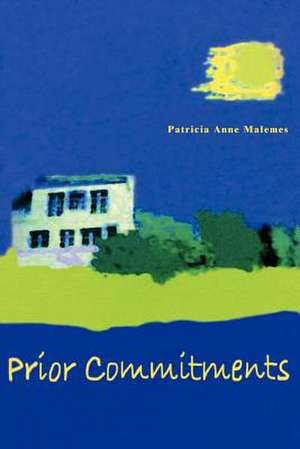 Prior Commitments de Patricia A. Malemes