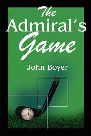 The Admiral's Game de John Boyer