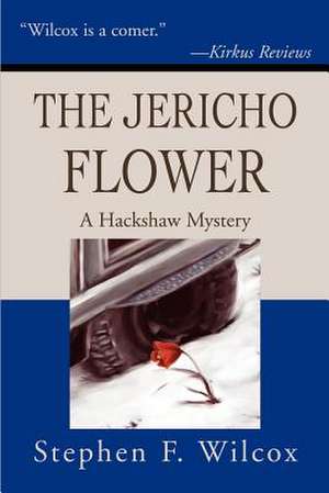 The Jericho Flower de Stephen F. Wilcox