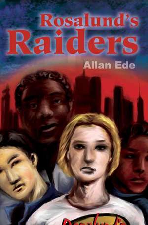 Rosalund's Raiders de Allan F. Ede