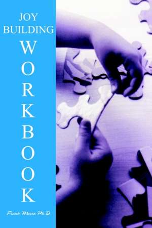 The Option Method Joybuilding Workbook de Frank Mosca