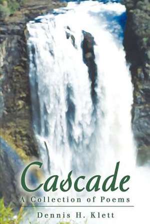 Cascade de Dennis H. Klett