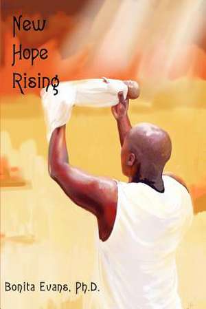 New Hope Rising de Bonita D. Evans