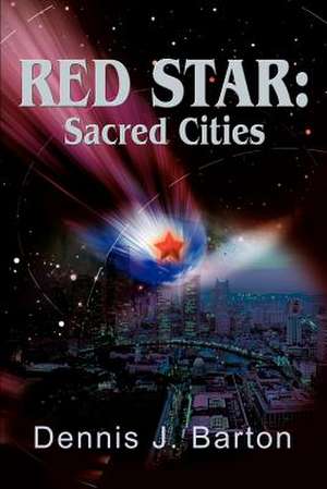 Red Star de Dennis J. Barton