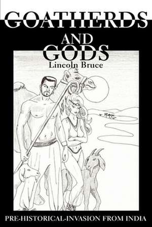 Goatherds and Gods de Lincoln Bruce