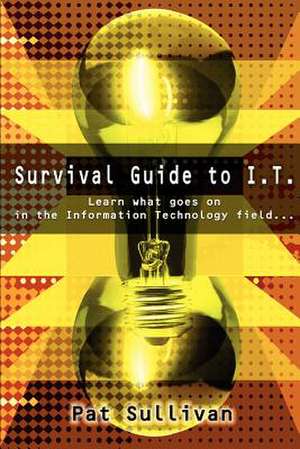 Survival Guide to I.T. de Pat Sullivan