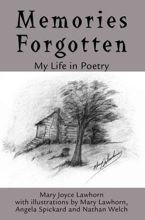 Memories Forgotten de Mary J. Lawhorn