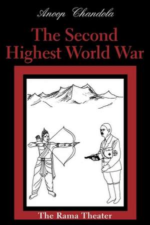 The Second Highest World War de Anoop Chandola