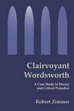 Clairvoyant Wordsworth de Robert B. Zimmer