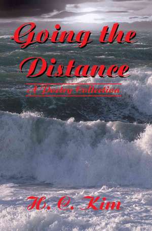 Going the Distance de Heerak Christian Kim