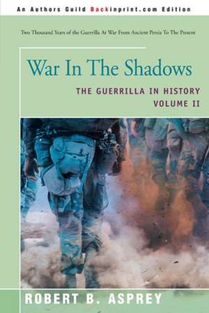 War in the Shadows de Robert B. Asprey