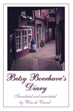 Betsy Boerhave's Diary de Wim G. de Vriend