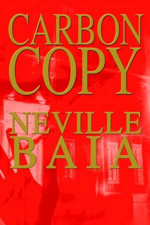 Carbon Copy de Neville J. Baia