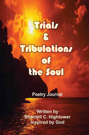 Trials & Tribulations of the Soul de Shantell Hightower