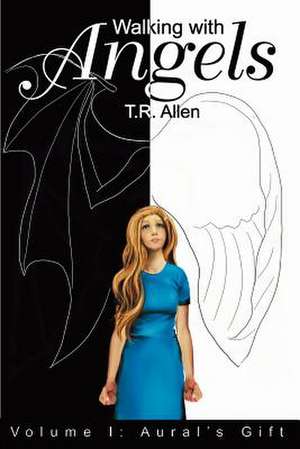 Walking with Angels de T. R. Allen