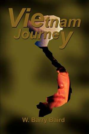 Vietnam Journey de W. Barry Baird